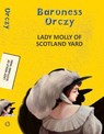Lady Molly of Scotland Yard - Baroness Emma Orczy - 9789357311212