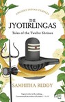 The Jyotirlingas - Samhitha Reddy - 9789357313414