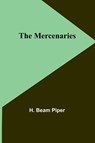 The Mercenaries - H. Beam Piper - 9789357388757