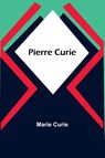 Pierre Curie - Marie Curie - 9789357395878