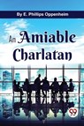 An Amiable Charlatan - E. Phillips Oppenheim - 9789357482400