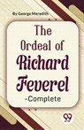 The Ordeal of Richard Feverel-Complete - George Meredith - 9789357484190