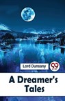 A Dreamer's Tales - Lord Dunsany - 9789357485913