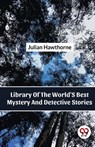 Library Of The World'S Best Mystery And Detective Stories - Julian Hawthorne - 9789357486637