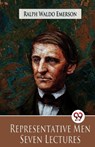 Representative Men Seven Lectures - Ralph Waldo Emerson - 9789357487108