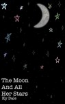 The Moon & All Her Stars - Ky Dale - 9789357613248