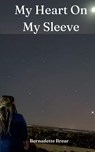 My Heart On My Sleeve - Bernadette Brear - 9789357617772