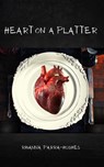 Heart on a Platter - Rhianna Parra-Hughes - 9789357618755
