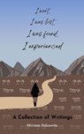 I Went, I Was Lost, I Was Found, I Experienced - Miriam Itzkowitz - 9789357619967
