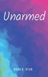 Unarmed - Mary K Ryan - 9789357696524