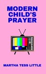 Modern Child's Prayer - Martha Tess Little - 9789357696968