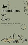 The Mountains We Drew - Ellie Coxall - 9789357697200