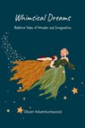 Whimsical Dreams - Oliver Adventurewood - 9789357728461