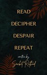 READ DECIPHER DESPAIR REPEAT - Sanket Rathod - 9789357747325