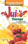 Juice Therapy - Vikas Khatri - 9789357941396