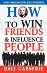How to Win Friends and Influence People - Dale Carnegie - 9789357943246