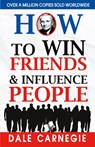 How to Win Friends and Influence People - Dale Carnegie - 9789357943246