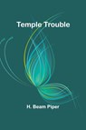 Temple Trouble - H. Beam Piper - 9789357977364