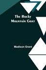 The Rocky Mountain Goat - Madison Grant - 9789357979054