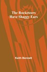 The Rocketeers Have Shaggy Ears - Keith Bennett - 9789357979153