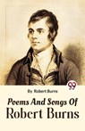 Poems and Songs of Robert Burns - Robert Burns - 9789358019698