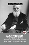 Darwinism an Exposition of the Theory of Natural Selection with Some of its Applications - Alfred Russel Wallace - 9789358019766