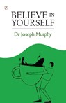 Believe in Yourself - Joseph Murphy - 9789358049077