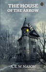The House Of The Arrow - A. E. W. Mason - 9789358050103