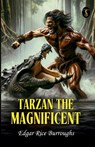 Tarzan The Magnificent - Edgar Rice Burroughs - 9789358052596
