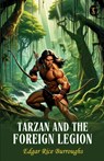 Tarzan And The Foreign Legion - Edgar Rice Burroughs - 9789358052602