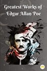 Greatest Works of Edgar Allan Poe - Edgar Allan Poe - 9789358480498