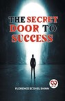 The Secret Door to Success - Florence Scovel Shinn - 9789358592634