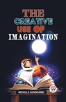 The Creative Use of Imagination - Neville Goddard - 9789358592689