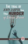 The Trial of John Jasper for the Murder of Edwin Drood - G.K. Chesterton - 9789358592887