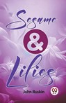 Sesame and Lilies - John Ruskin - 9789358593037