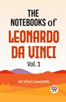 The Notebooks Of Leonardo Da Vinci Vol.1 - Da Vinci Leonardo - 9789358597035