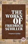 The Works of Friedrich Schiller - Friedrich Schiller - 9789358710557
