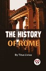 The History of Rome - Titus Livius - 9789358712001