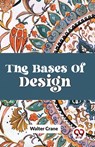 The Bases of Design - Walter Crane - 9789358713527