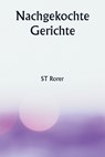 Nachgekochte Gerichte - St Rorer - 9789358812480