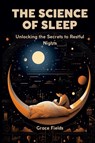 The Science of Sleep - Grace Fields - 9789358813579