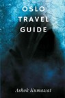 Oslo Travel Guide - Ashok Kumawat - 9789358814460