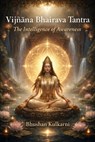 Vijñāna Bhairava Tantra - Bhushan Kulkarni - 9789358953626