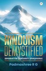 Hinduism Demystified - Padmashree R G - 9789358962987