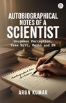 Autobiographical Notes of a Scientist - Arun Kumar - 9789358966954