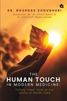 The Human Touch in Modern Medicine - Gourdas Choudhuri - 9789358989304
