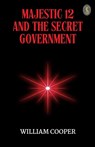 Majestic 12 And The Secret Government - William Cooper - 9789359046310