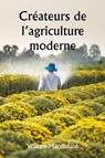Créateurs de l'agriculture moderne - William Macdonald - 9789359250151