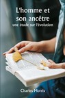 L'homme et son ancêtre - Charles Morris - 9789359258362