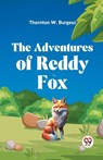 The Adventures of Reddy Fox - Thornton W. Burgess - 9789359321660